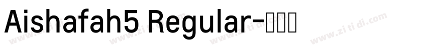 Aishafah5 Regular字体转换